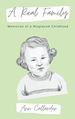 A Real Family: Memories of a Misplaced Childhood