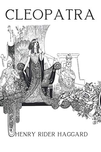 Cleopatra: Cleopatra Henry Rider Haggard