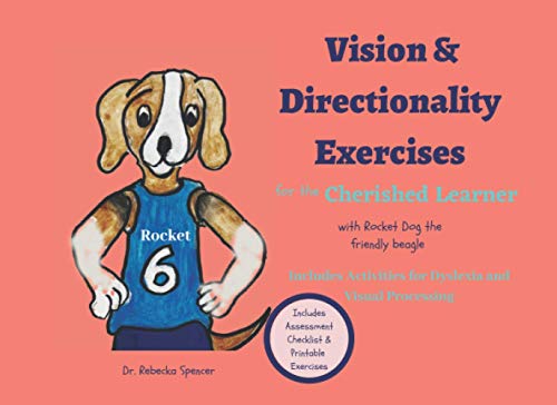Vision and Directionality Exercises for the Cherished Learner : With Rocket Dog the Friendly Beagle