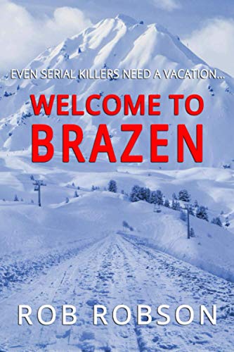 Welcome to Brazen: Even serial killers need a vacation...