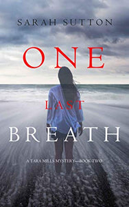 One Last Breath (a Tara Mills Mystery--Book Two)