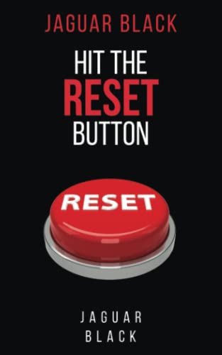 Hit The Reset Button