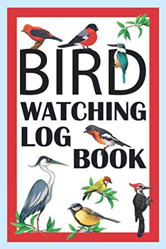 Bird Watching Log Book: Bird Watcher Journal/Notebook - for Birders to Record Bird Sightings (with Section for Sketch/Picture) – Birdwatcher Gifts Idea for Every Lover of Birding