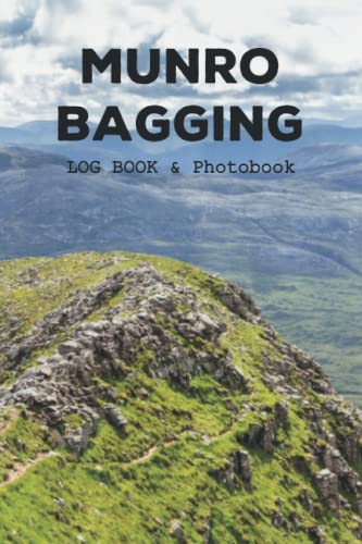 MUNRO BAGGING Logbook and Photobook : Munro Bagging Pictures Book, Photo Book. Scottish Hill Walking Logbook for Munro Baggers to Record Achievements, and Take Note of Every Climb Detail