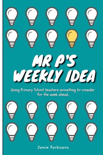 Mr P's Weekly Idea!: Giving Primary teachers something to consider for the week ahead...