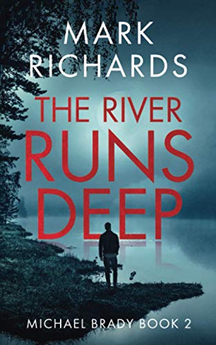 The River Runs Deep: A Yorkshire Coast Crime Thriller (Michael Brady)