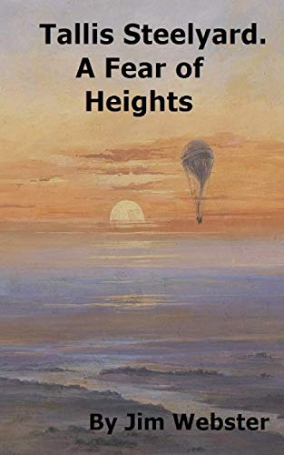 Tallis Steelyard. A Fear of Heights