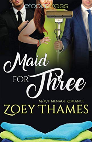 Maid for Three (M/M/F Menage Romance) (Big Girls and Billionaires)