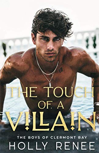 The Touch of a Villain: An Enemies to Lovers High School Romance (The Boys of Clermont Bay)