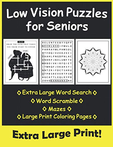 Low Vision Puzzles for Seniors: Extra Large Print Puzzles Activities for People with Low Vision, Visually Impaired! Includes Extra Large Word Search, ... and Large Print Coloring Pages.{VOLUME 1}