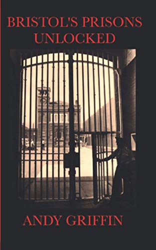 Bristol's Prisons Unlocked