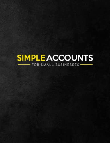 Simple Accounts for Small Businesses : Income and Expense Log Book Simple Bookkeeping Record Book - Log over 3000 Transactions (A4)
