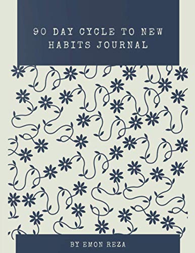 90 Day Cycle To New Habits Journal: Notebook Journal ( Size 8.5'' x 11'')