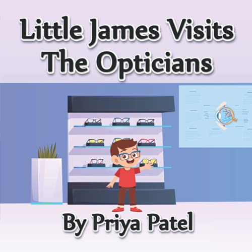 Little James Visits The Opticians