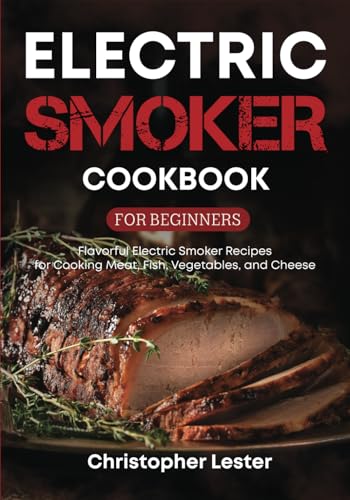 Electric Smoker Cookbook for Beginners