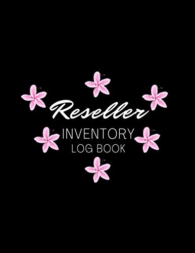 Reseller inventory log book: Large Logbook for Online Resellers , Accounting Log For Resellers, Stock Record Book Organizer Logbook, Inventory Management Book For Small Business Stock and Supplies
