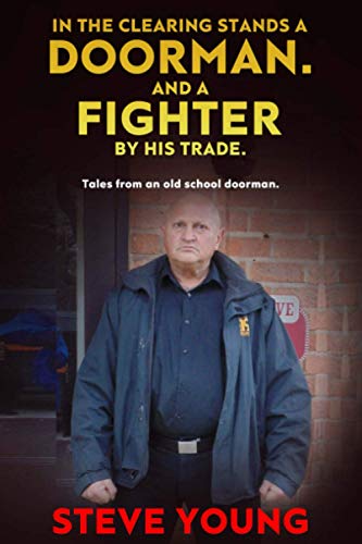 In the Clearing Stands a Doorman. And a Fighter by his Trade.