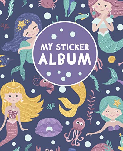 My Sticker Album : Blank Sticker Book for Collecting Stickers Reusable Sticker Collection Album for Kids - Mermaids and Sea Creatures