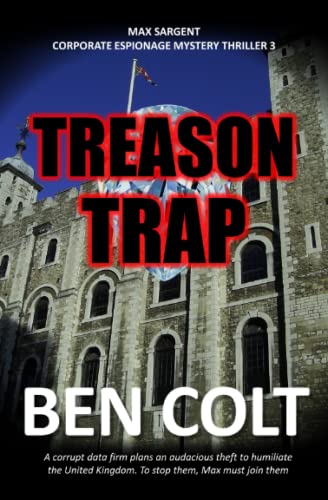 Treason Trap: Max Sargent Thriller 3 (Corporate crime spy action mystery thriller series)