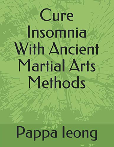Cure insomnia with Ancient martial arts methods