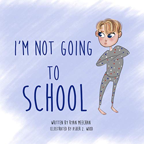 I'm Not Going to School
