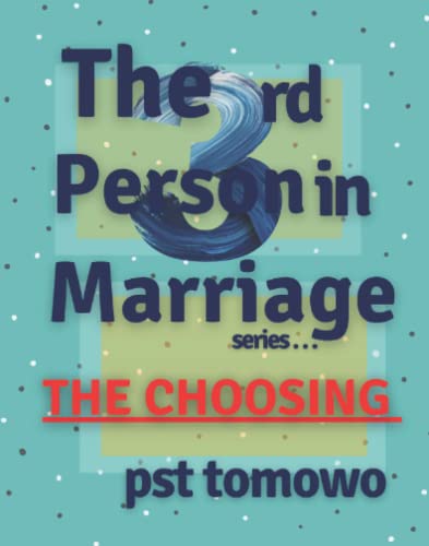 The 3rd Person in Marriage series...: THE CHOOSING