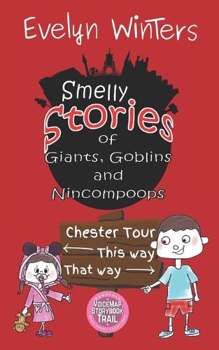 Smelly Stories of Giants, Goblins and Nincompoops