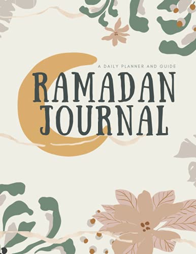 Ramadan Journal-A Daily Planner and Guide