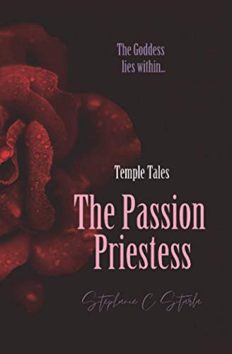 The Passion Priestess, Temple Tales: The Goddess Lies Within (The Temple Tales)