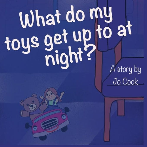 What do my toys get up to at night?