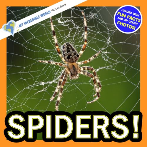 Spiders!: A My Incredible World Picture Book for Children (My Incredible World: Nature and Animal Picture Books for Children)