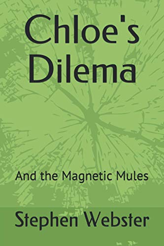 Chloe's Dilema: And the Magnetic Mules