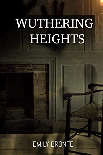 Wuthering Heights: The Original Edition
