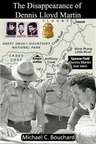 The Disappearance of Dennis Lloyd Martin: Lost in the Great Smoky Mountains