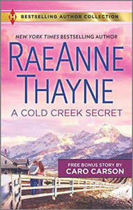 A Cold Creek Secret and Not Just a Cowboy 