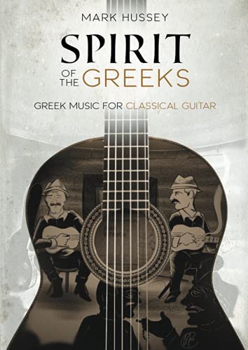 Spirit of the Greeks: Greek music for classical guitar