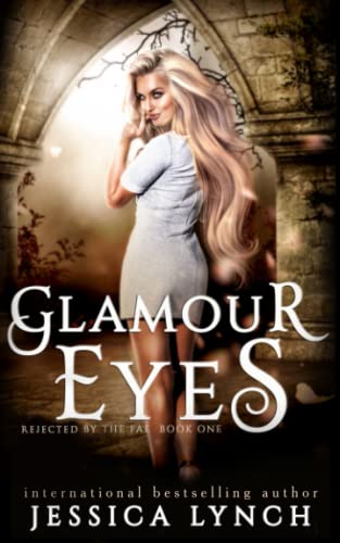 Glamour Eyes (Rejected by the Fae)