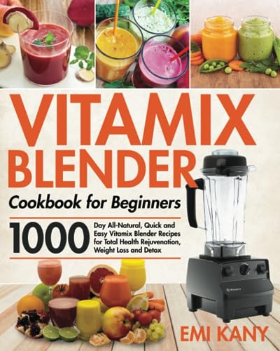 Vitamix Blender Cookbook for Beginners