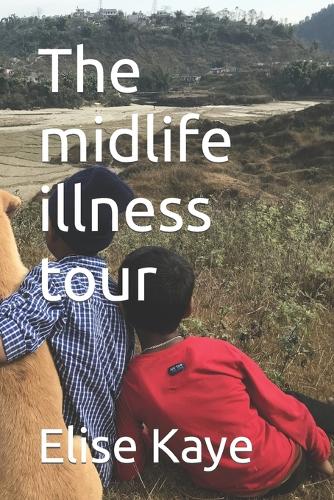 The midlife illness tour