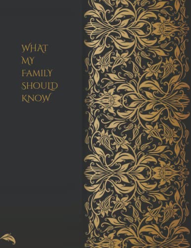 *WHAT MY FAMILY SHOULD KNOW*: A Comprehensive Checklist for My Family ~ Estate Planner ~ Will Planning Workbook ~ Final Wishes Organizer* 8.5x11