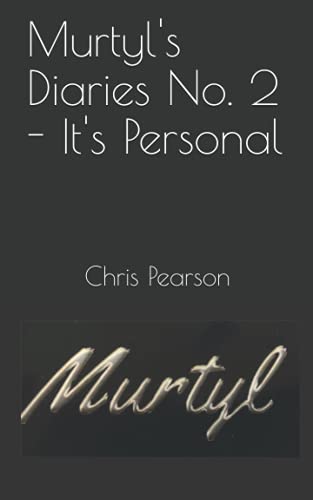 Murtyl's Diaries No. 2 - It's Personal