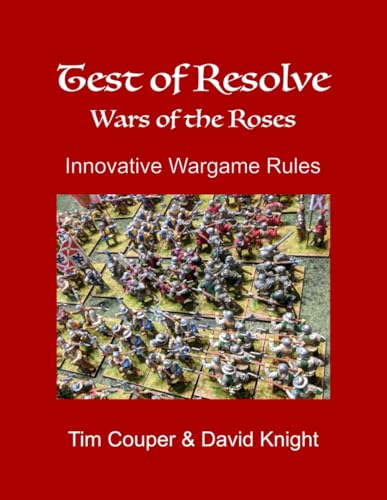Test of Resolve: Wars of the Roses: Wargame Rules