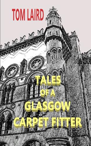 TALES OF A GLASGOW CARPET FITTER