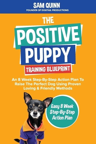 The Positive Puppy Training Blueprint