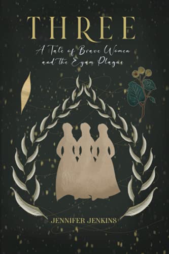 Three: A Tale of Brave Women and the Eyam Plague