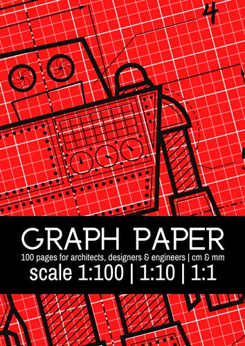Graph Paper Metric Scale 1:100 Notebook for Architects, Engineers and Designers : 100 Pages Light Grey Grid Centimeter and Millimeter Paper for Technical Drawing A4 (21x 29,7 Cm , or 8. 3 X 11. 7 )
