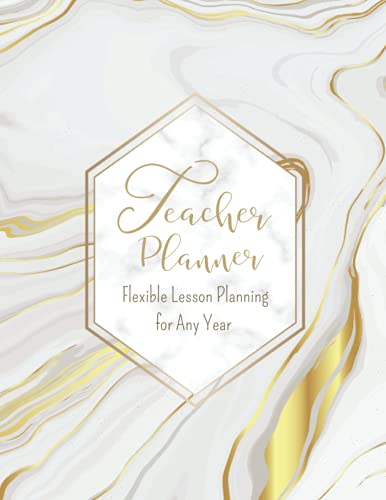 Teacher Planner: Flexible Lesson Planning for Any Year, Lesson Plan for Class Organization, Weekly and Monthly Agenda, Academic Year July - June Large 8.5x11inches