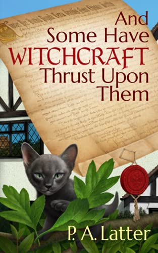 And Some Have Witchcraft Thrust Upon Them (The Discreet Charms of Suburban Sorcery)