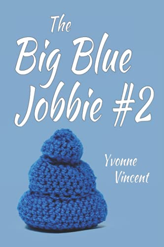 The Big Blue Jobbie #2: The Release of a Well-Padded Scotswoman (Book 2)