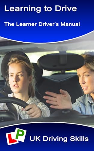 Learning to Drive: The Learner Driver's Manual